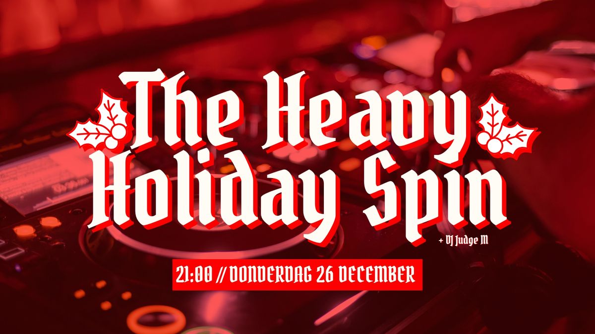 The Heavy Holiday Spin