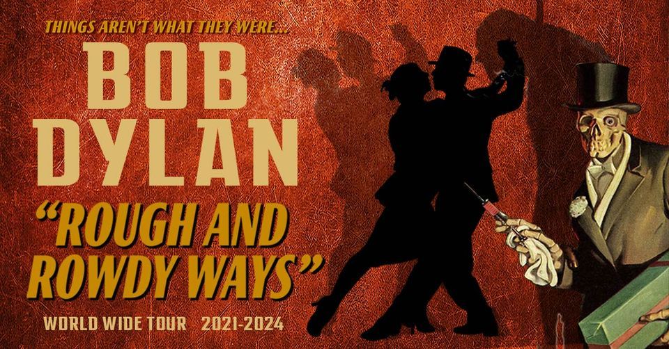 Bob Dylan: Rough and Rowdy Ways Tour