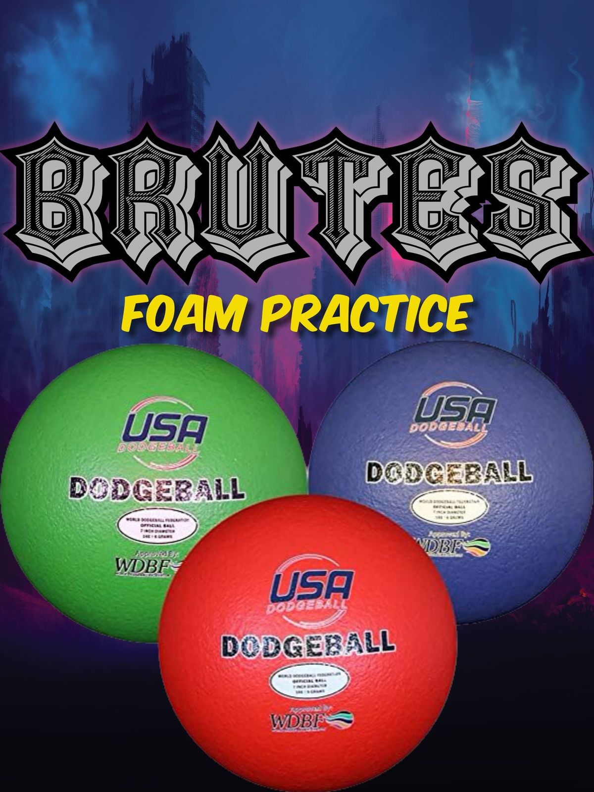 Foam Practice, Hosted by Brutes