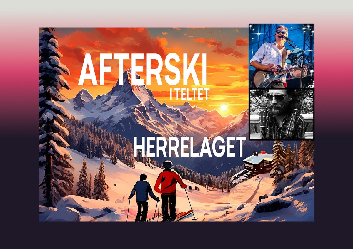 Afterski i Teltet - Med Herrelaget