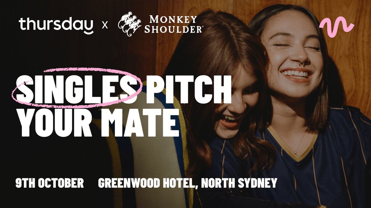 Thursday | Pitch Your Single Friends &amp; Comedy Night | The Greenwood Hotel