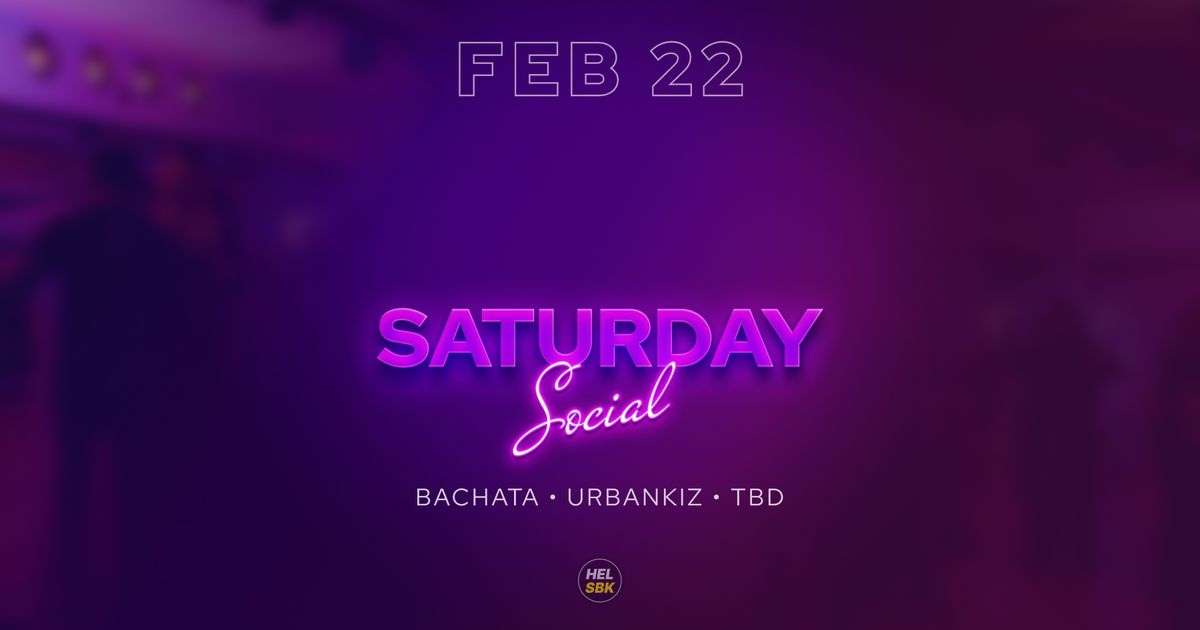 Saturday Social \u2014 Bachata \u2022 Urbankiz