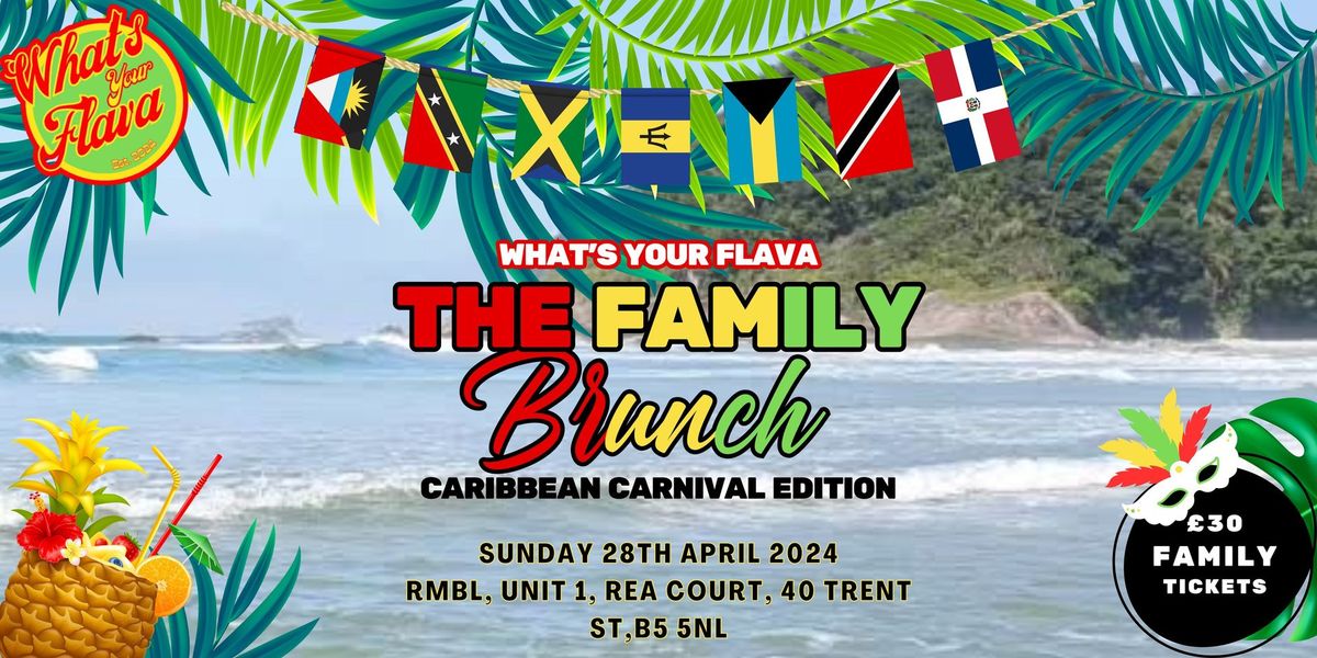 What's Your Flava - The Family Brunch CARIBBEAN CARNIVAL EDITION.