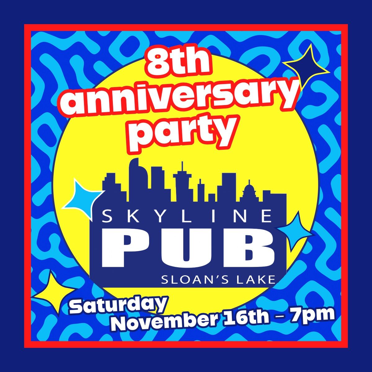 Skyline Pub 8th Anniversary!