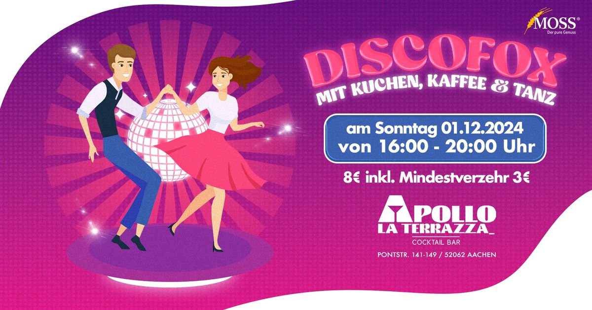 SO 01.12. \u2022 DISCOFOX mit Kuchen, Kaffee & Tanz \u2022 Apollo Terrazza Aachen