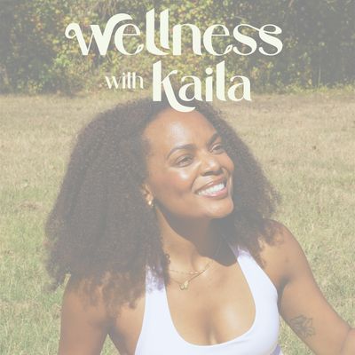 Wellness with Kaila