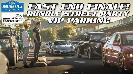 East End Finale-Rundle Street VIP Parking!