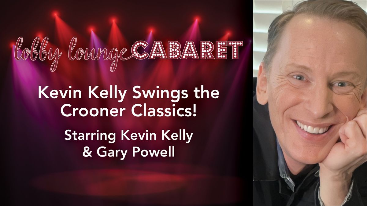 Kevin Kelly Swings the Crooner Classics!