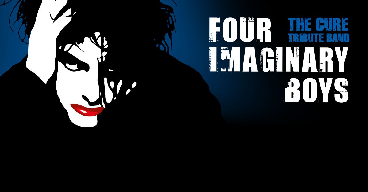 Open Air: Four Imaginary Boys - The Cure Tribute Band