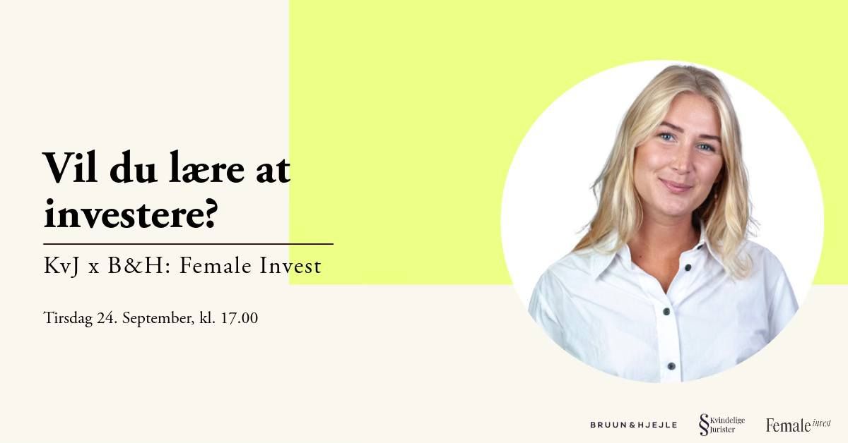 Kvindelige Jurister x Bruun & Hjejle: L\u00e6r at investere med Female Invest (VENTELISTE)