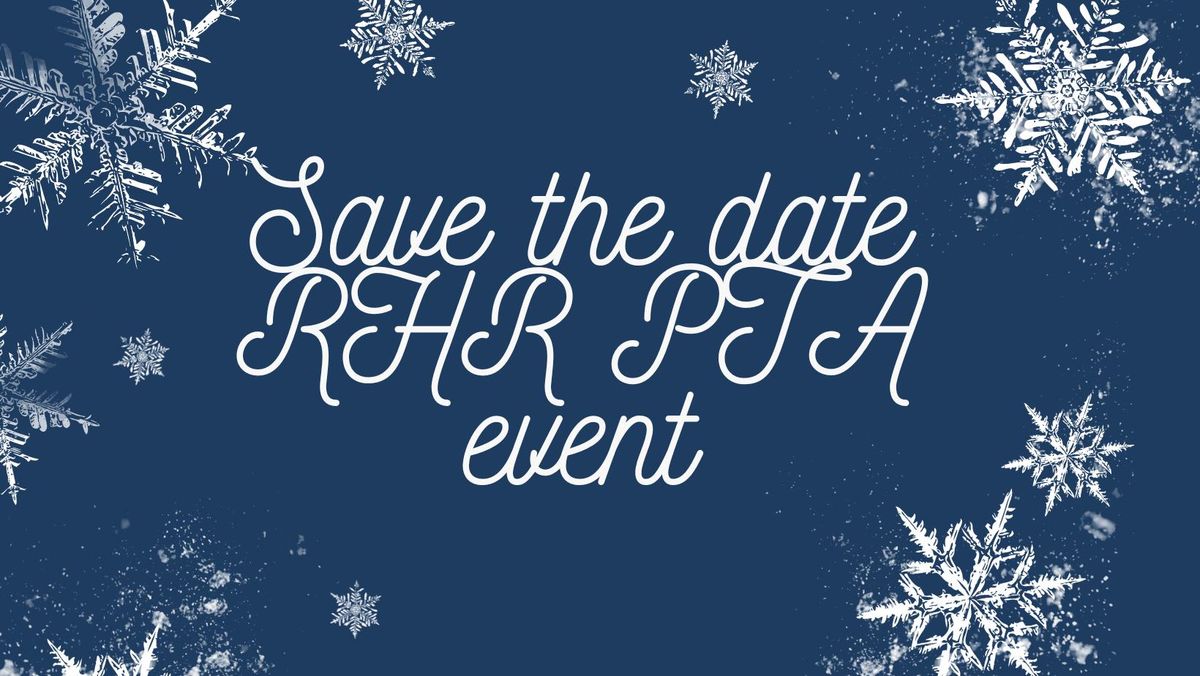 Save the Date RHR PTA event