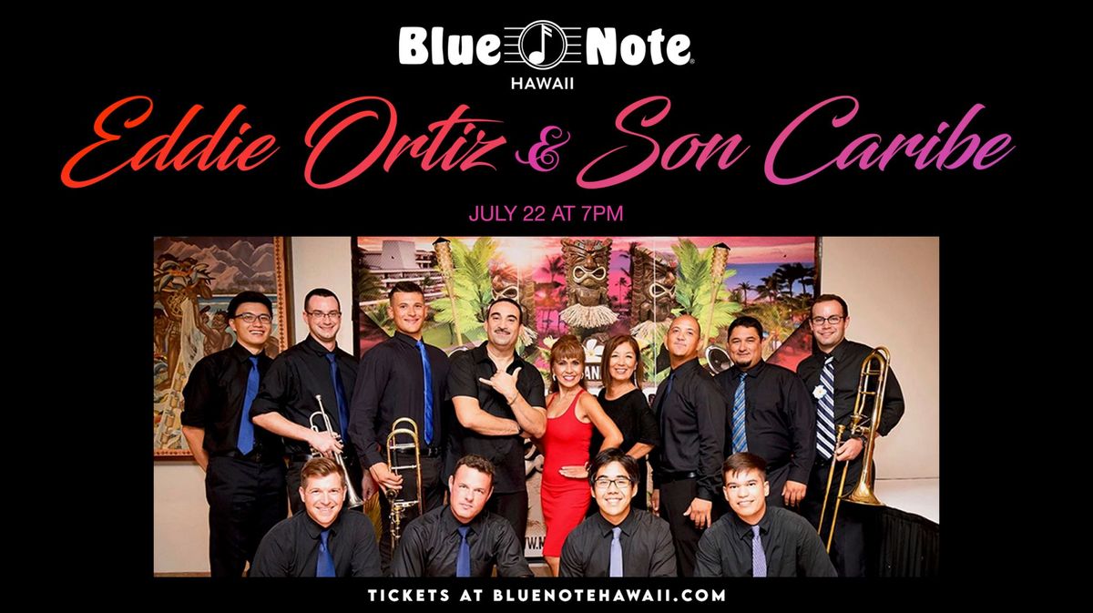 Eddie Ortiz & Son Caribe CD Release Concert at Blue Note Hawaii!