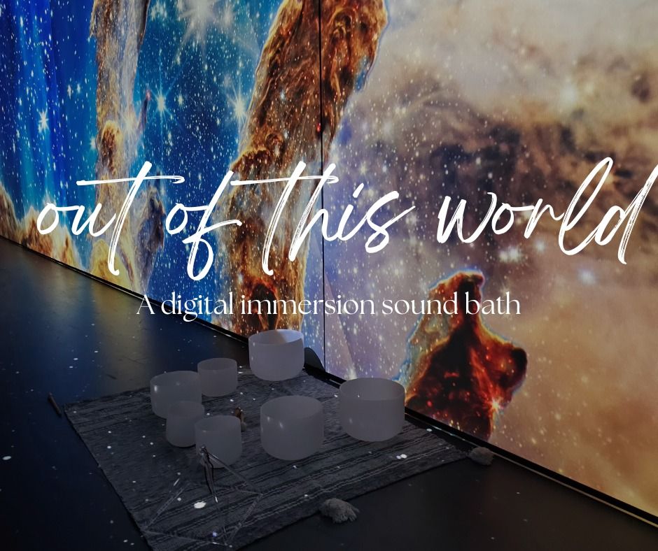 Out of this World: A digital immersion sound bath