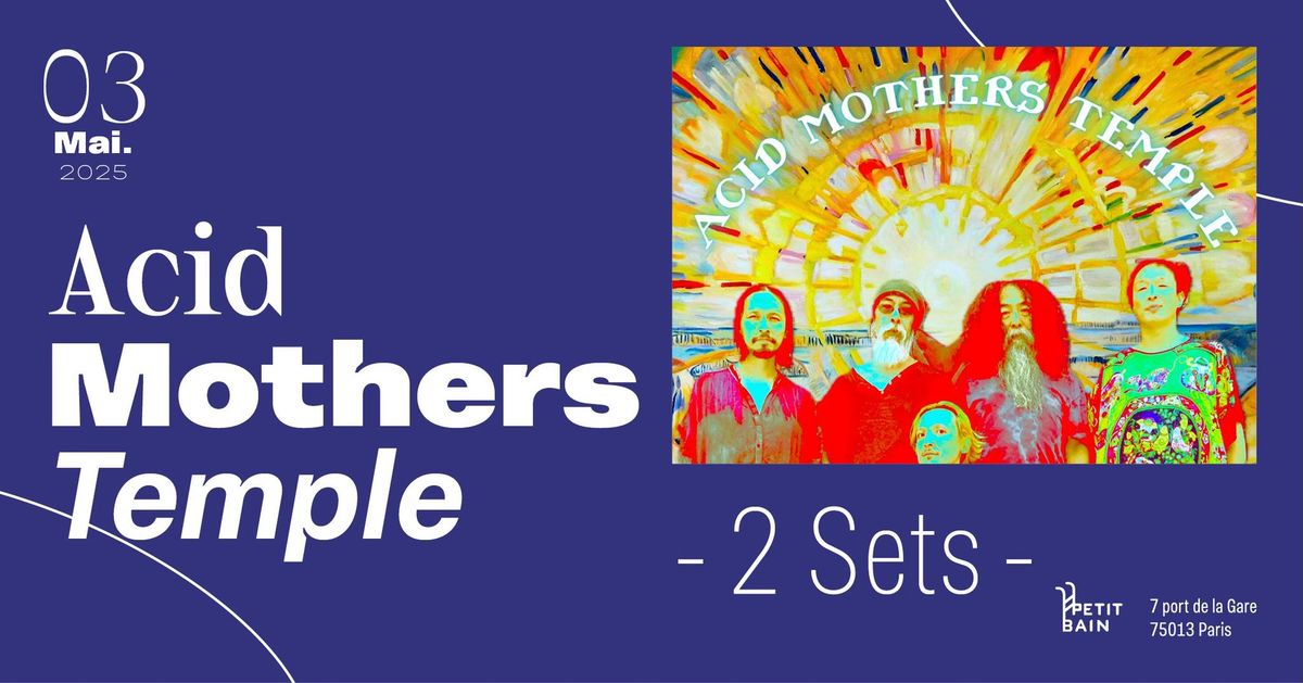 Acid Mothers Temple \/\/ 2 Sets \u2582 Petit Bain