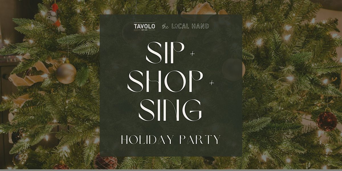 Tavolo x The Local Hand:  SIP + SHOP + SING