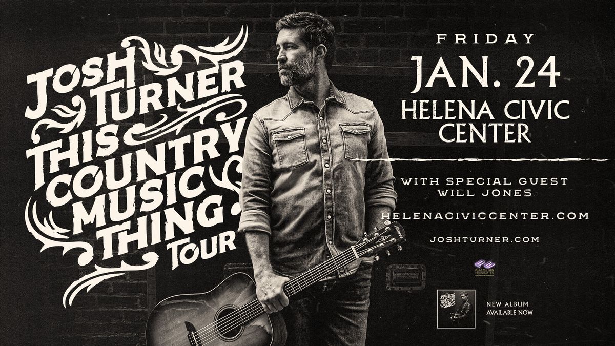 Josh Turner & Special Guest Will Jones: This Country Music Thing Tour Live in Helena, MT