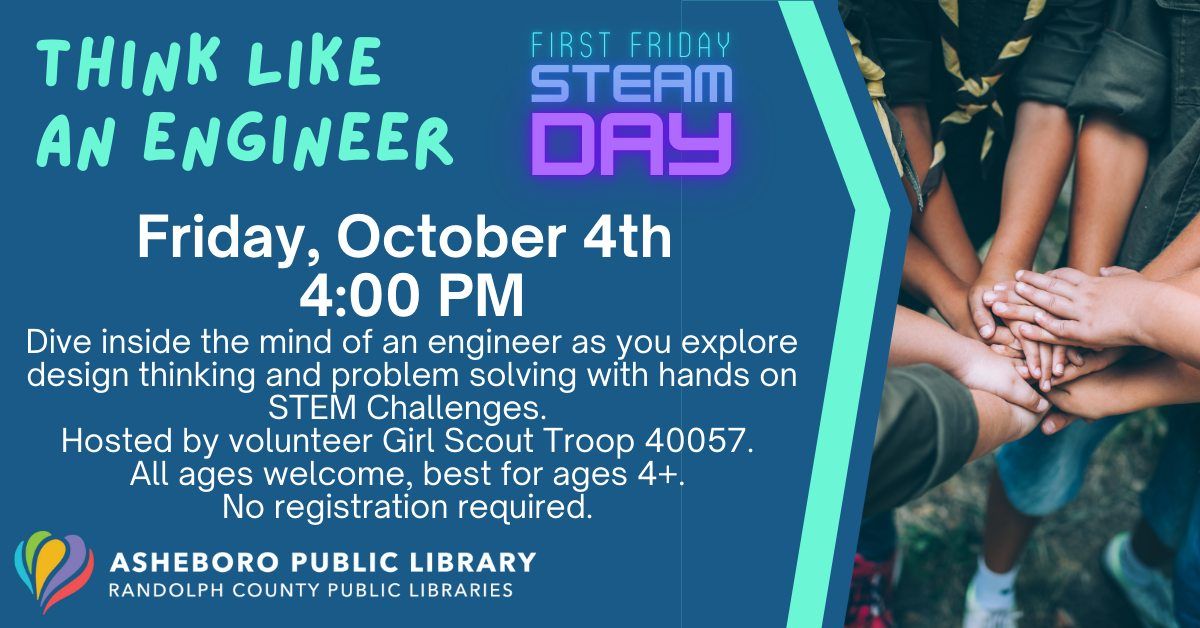 First Friday STEAM Day - Think Like an Engineer