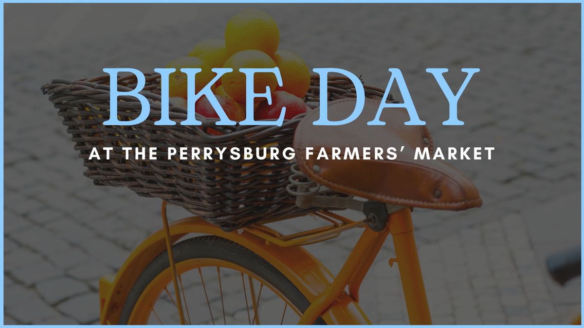 Bike Day at the Perrysburg Farmers\u2019 Market 
