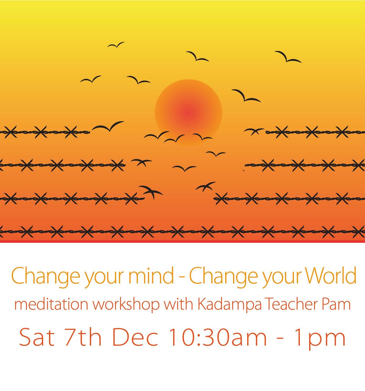 Change your Mind - Change your World - Meditation Workshop