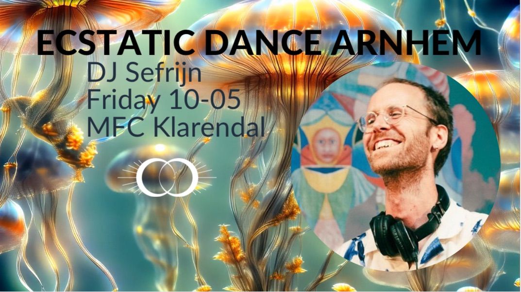Ecstatic Dance Arnhem with DJ Sefrijn & Ceremony