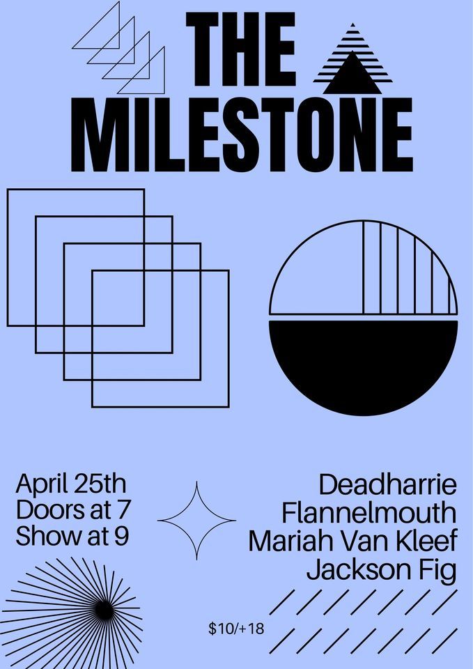 DEADHARRIE w\/ FLANNELMOUTH, MARIAH VAN KLEEF & JACKSON FIG at The Milestone on Thursday 4\/25\/2024