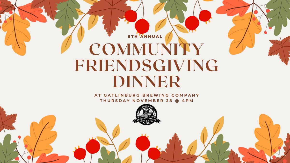 FREE Community Friendsgiving @ Gatlinburg Brewing Company - Sevierville