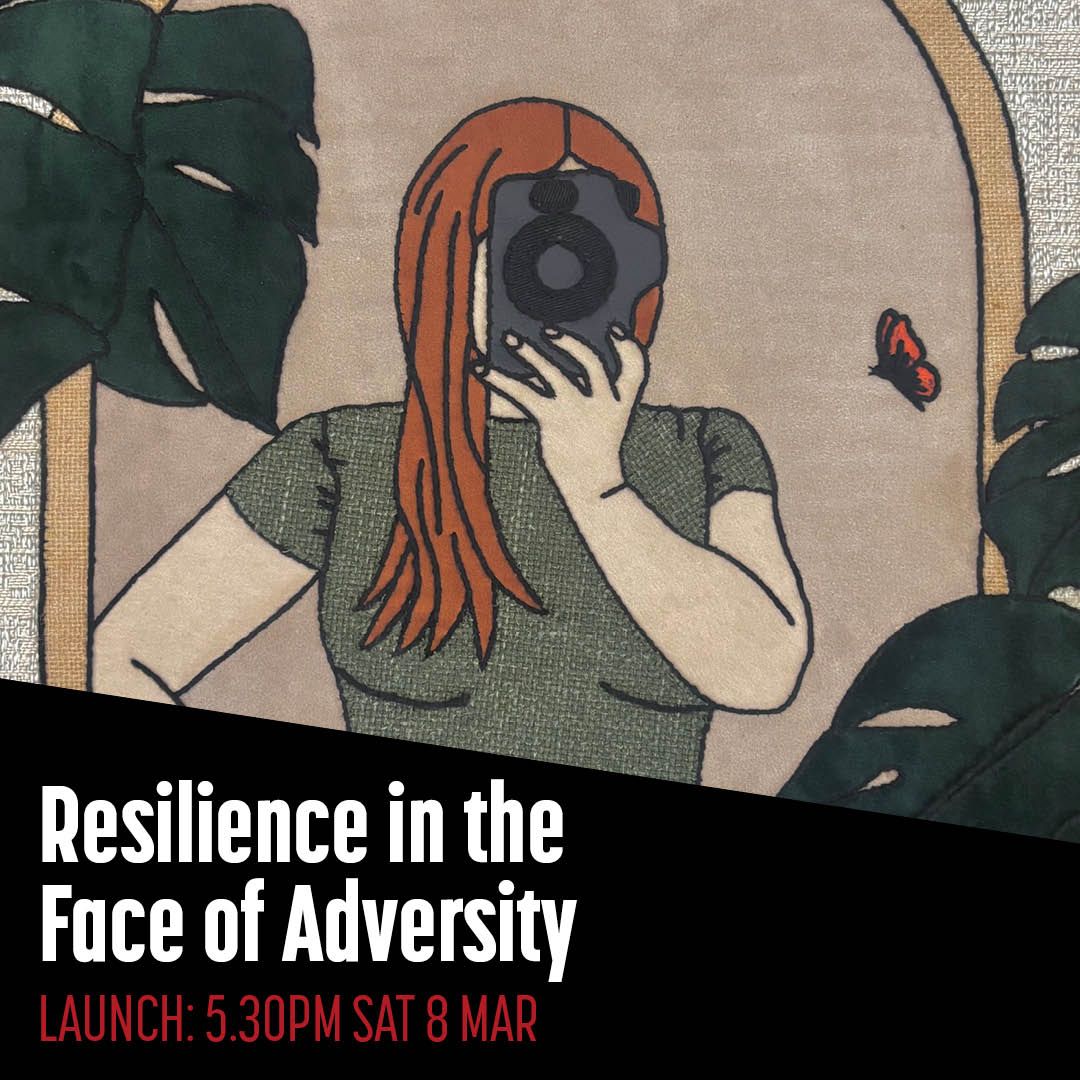 Exhibition Launch: Resilience in the Face of Adversity || Mulgrave Gallery