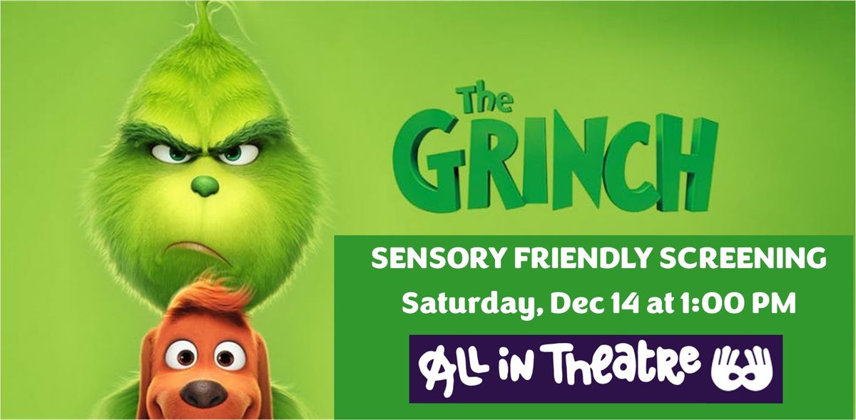 The Grinch (2018) Sensory Friendly Screening Fundraiser for All in Theatre