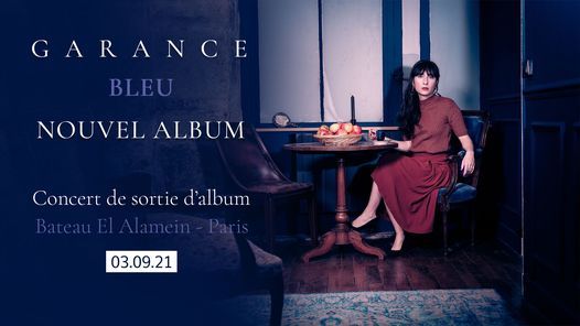 Concert Garance - BLEU - Sortie d'album au Bateau El Alamein