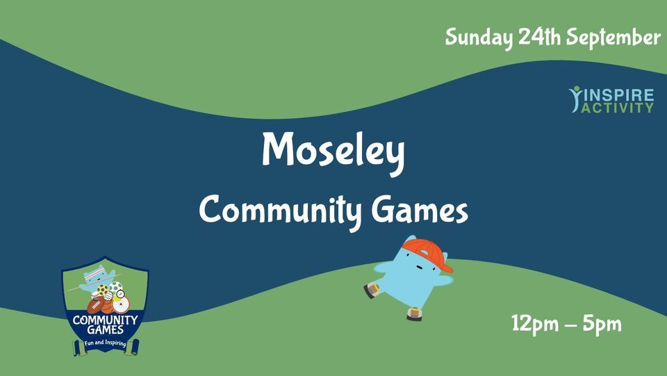 MOSELEY COMMUNITY GAMES