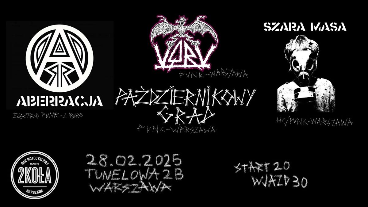 Punki w 2Ko\u0142ach - Aberracja\/Pa\u017adziernikowy Grad\/Szara Masa\/VQRV - 28.02.2025