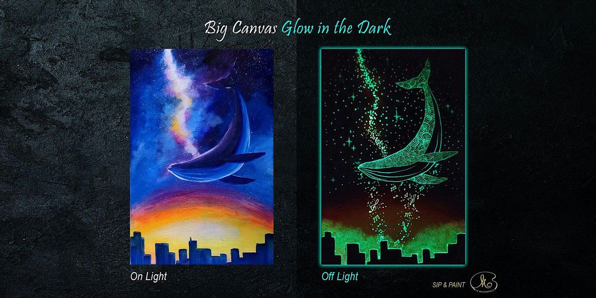 Sip and Paint (Big Canvas Glow in the Dark): Whale above the City (8pm Fri)