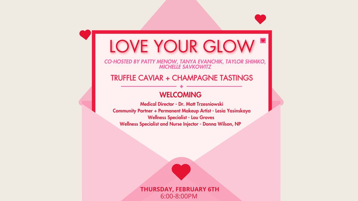 \ud83d\udc96\u2728 Love Your Glow: Galentine's Day Event! 