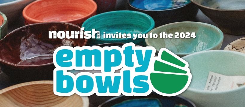 Empty Bowls: An Event Supporting NourishMKE Food Centers