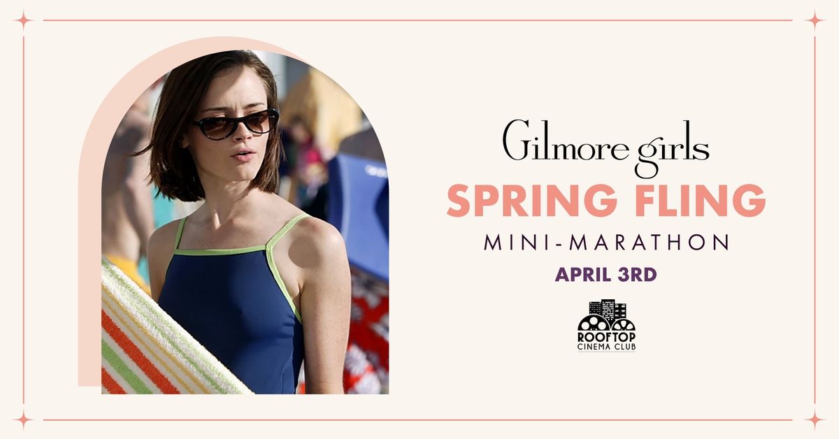 GILMORE GIRLS TV MARATHON @ Rooftop Cinema Club - Fort Worth