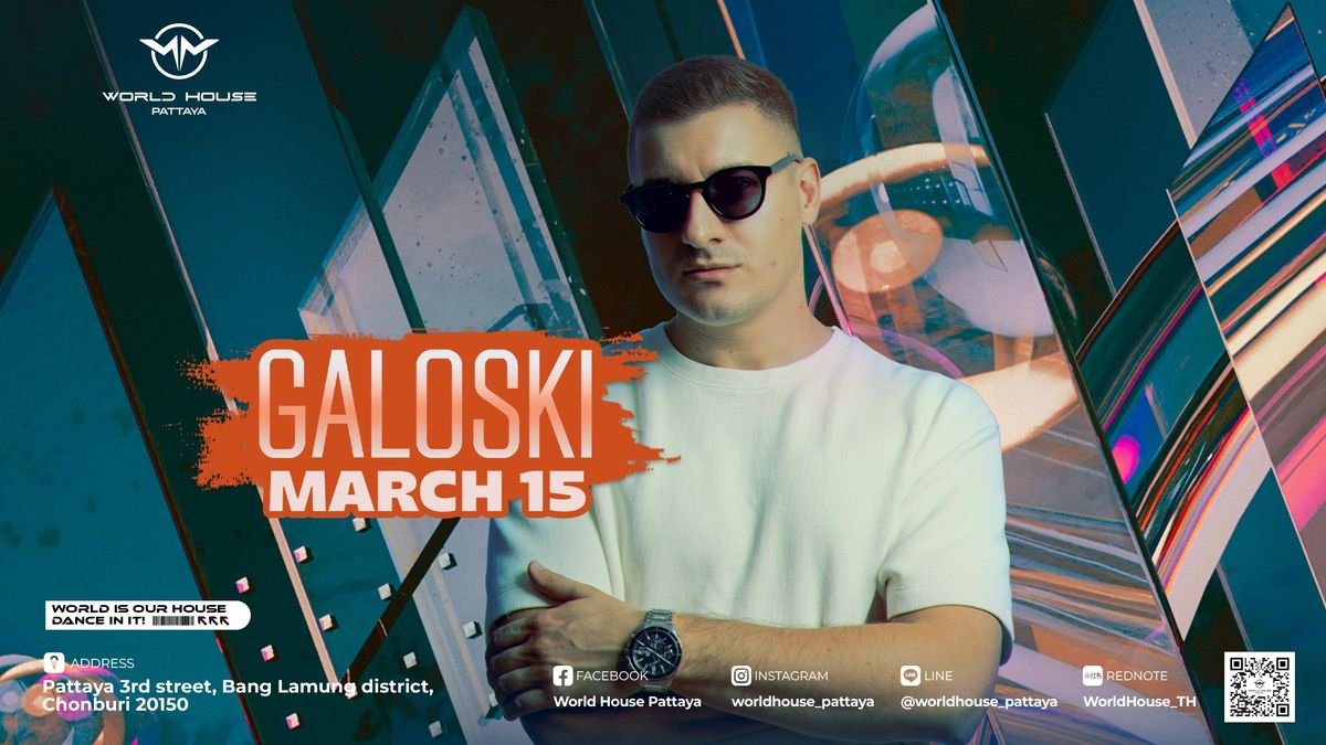 World House Presents | GALOSKI