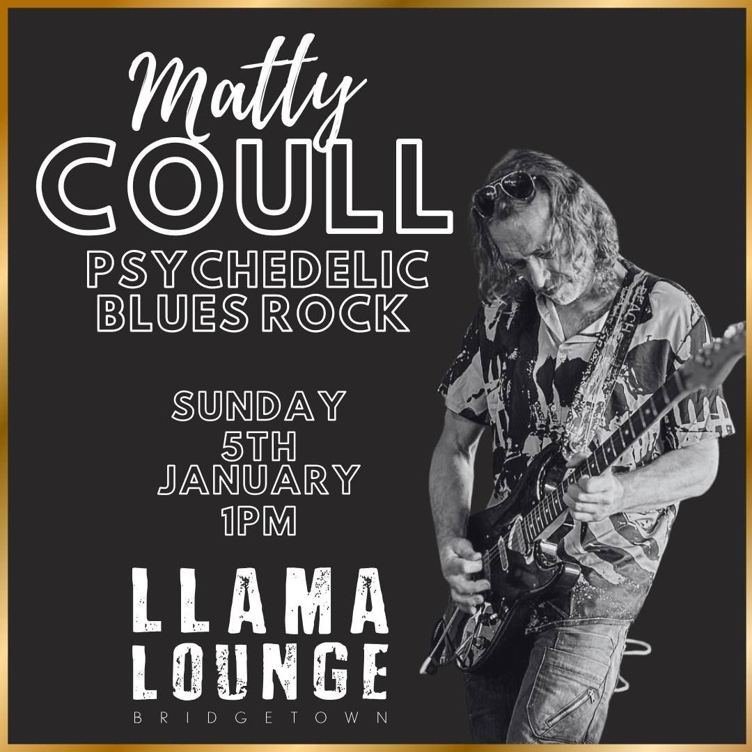 MATTY COULL LIVE @ LLAMA LOUNGE