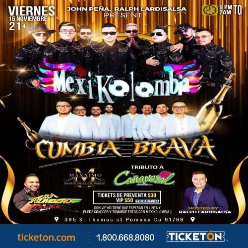 MEXIKOLOMBIA, CUMBIA BRAVA y Tributo a CA\u00d1AVERAL 