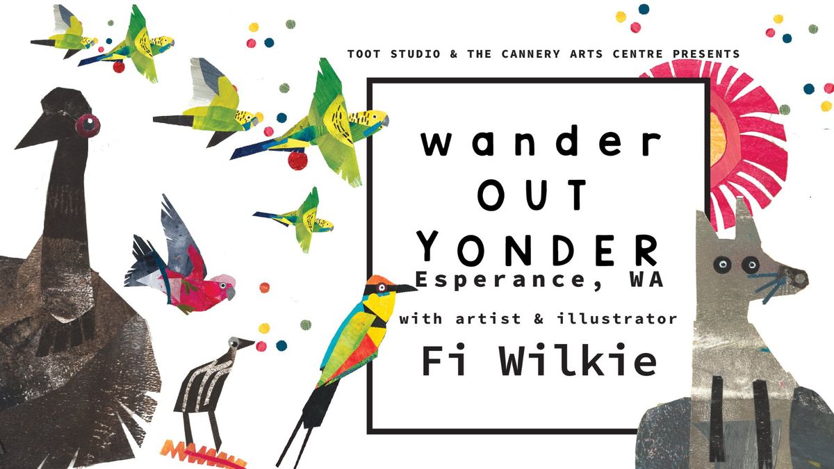 OPENING NIGHT 'WANDER OUT YONDER' EXHIBITION