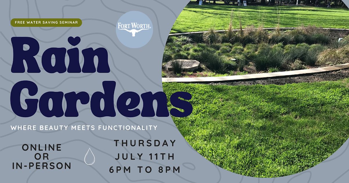 Water Saving Seminar - Rain Gardens: Where Beauty Meets Functionality