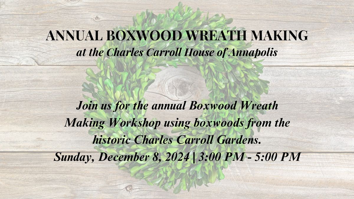 Annual Boxwood Wreath Making