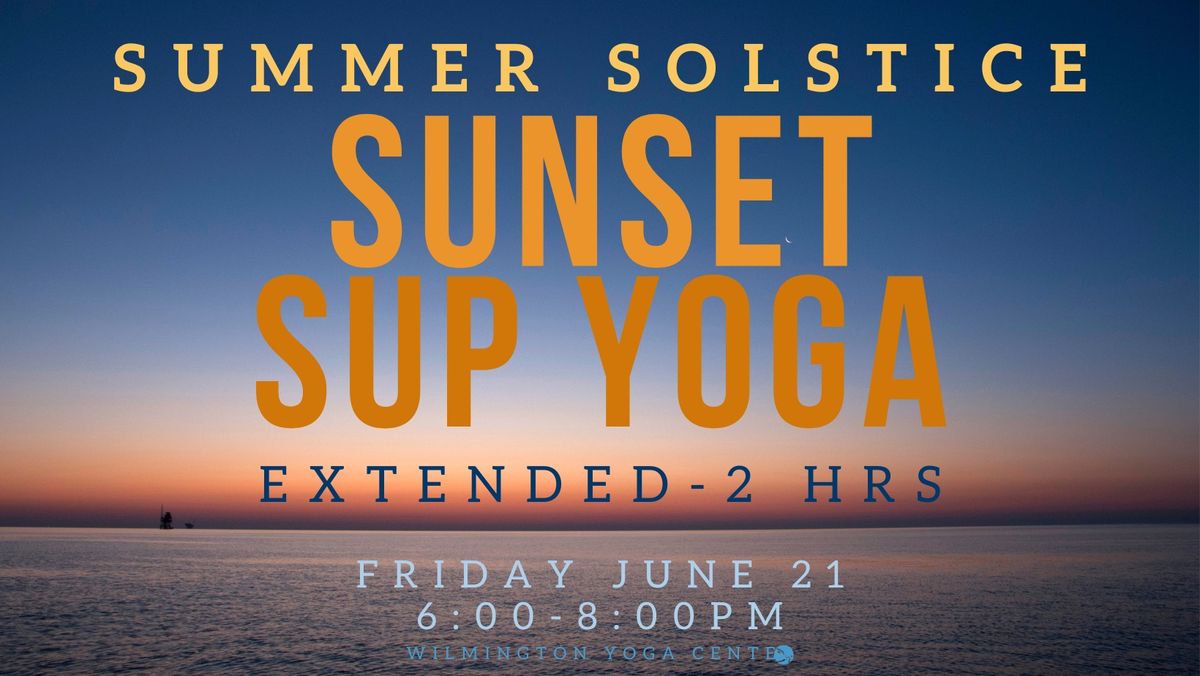 Summer Solstice EXTENDED Sunset SUP Yoga