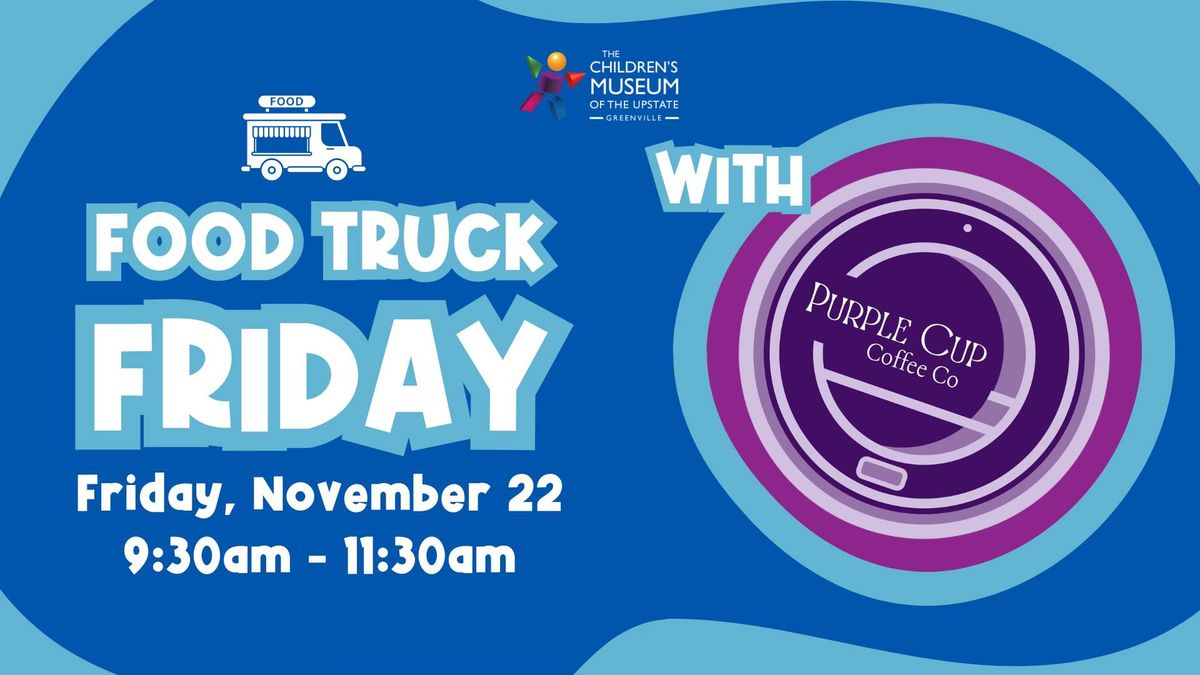 Food Truck Friday with Purple Cup Coffee Co