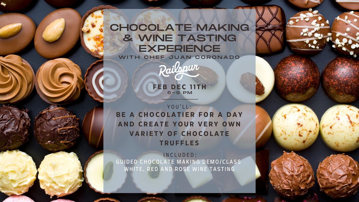 Chocolate Making & Wine Tasting Experience @Railspur