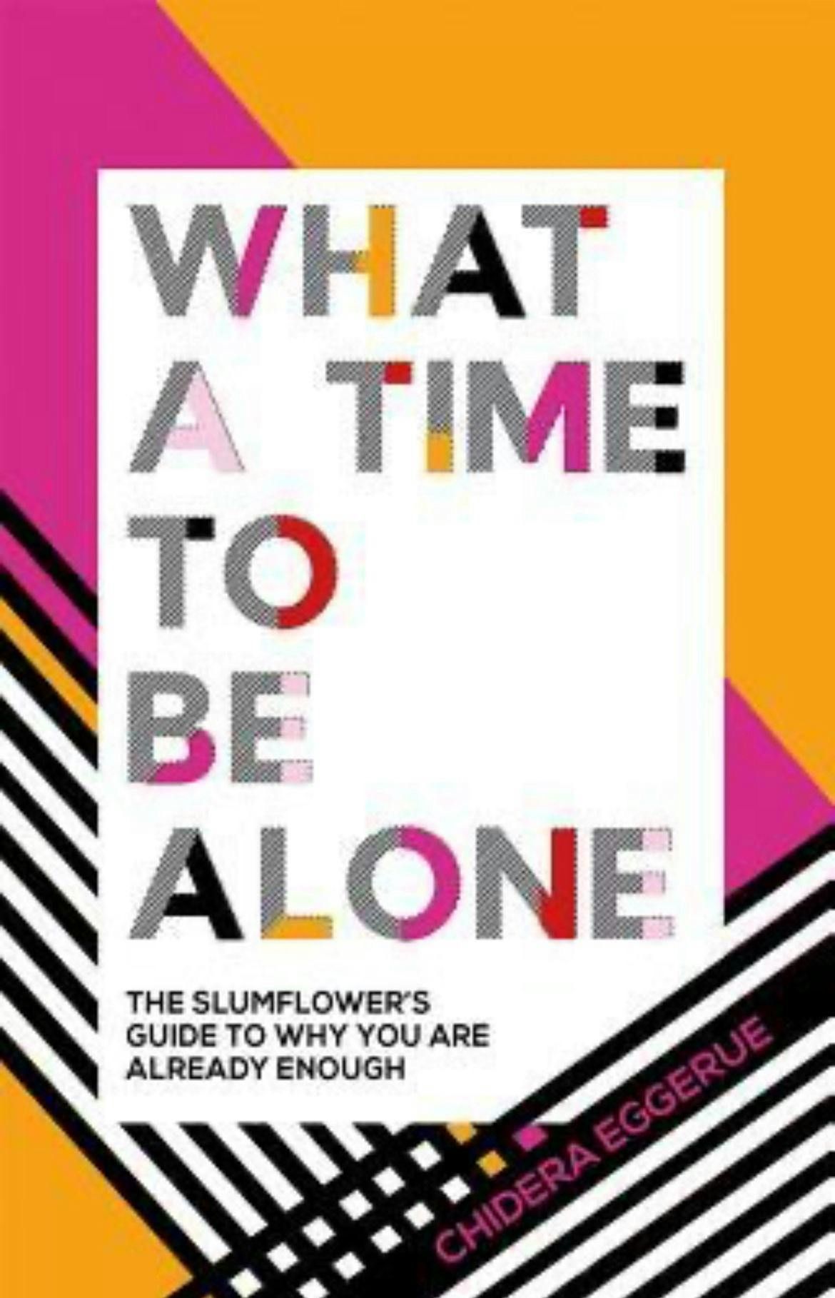 Liverpool Book Club: What a Time to Be Alone: The Slumflower\u2019s Guide to Why You Are Already Enough