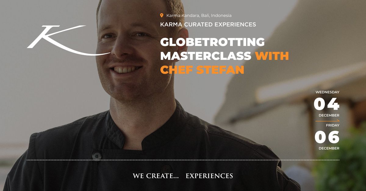 Globetrotting Masterclass with Chef Stefan