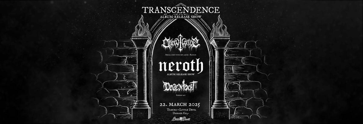 TRANSCENDENCE - NEROTH ALBUM RELEASE SHOW - WITH: CONVICTIVE + DODENTOCHT