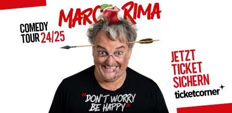 "DON'T WORRY, BE HAPPY" - Die neue Comedy Show von Marco Rima