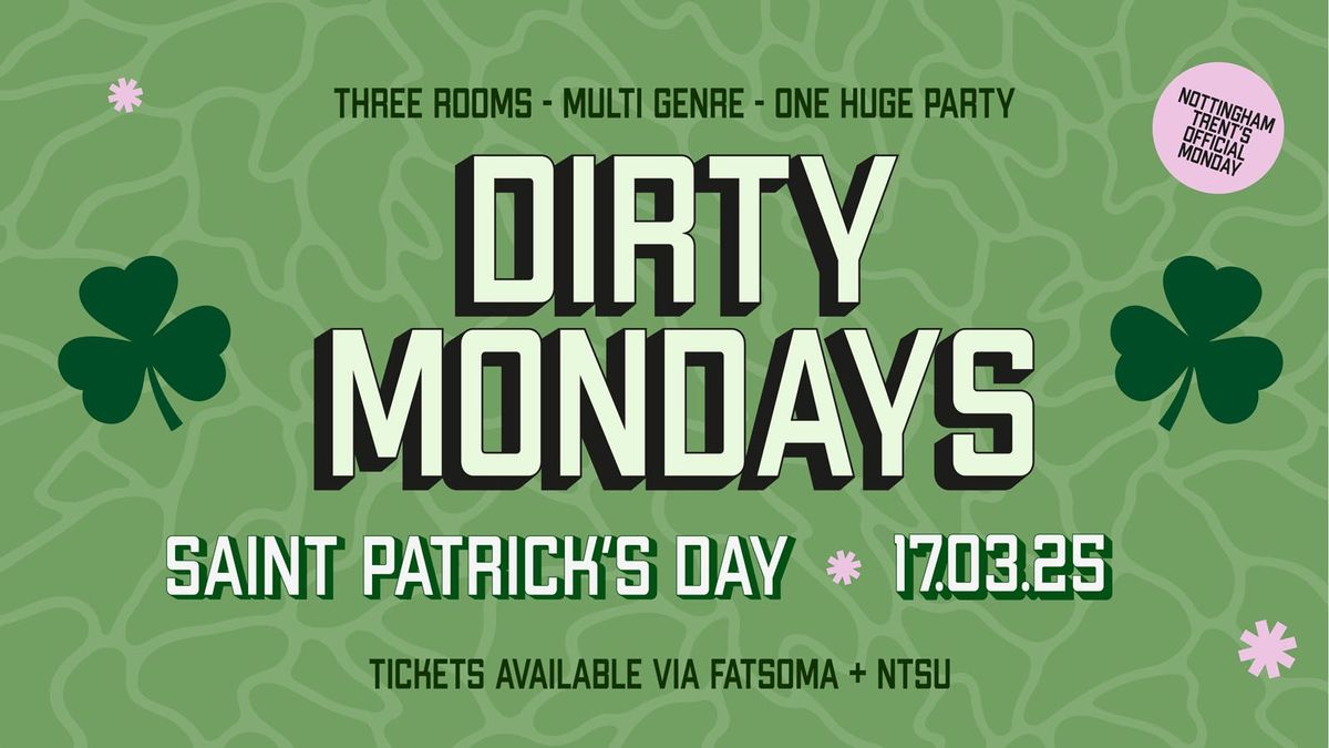 Dirty Mondays - \u2618\ufe0fST PADDYS DAY SPECIAL \u2618\ufe0f