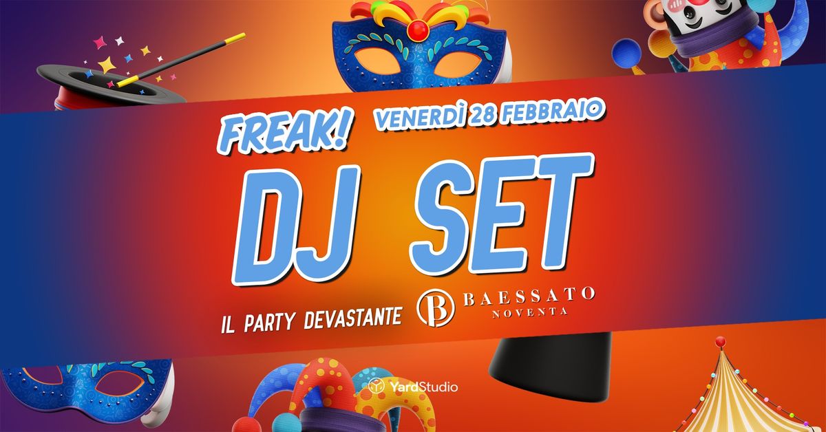 FREAK! DJ SET @BAESSATO NOVENTA 